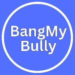 bangmybully|r/bangmybully: Bang my bully on Reddxxx 